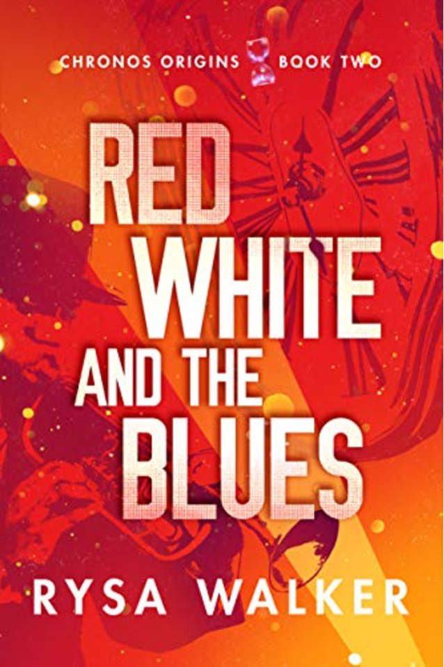 Red, White, and the Blues (Chronos Origins Book 2)