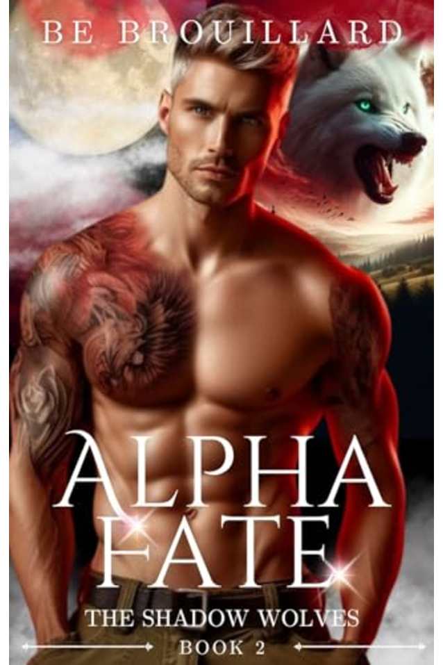 Alpha Fate: A Fated Mate Romance (The Shadow Wolves Book 2)