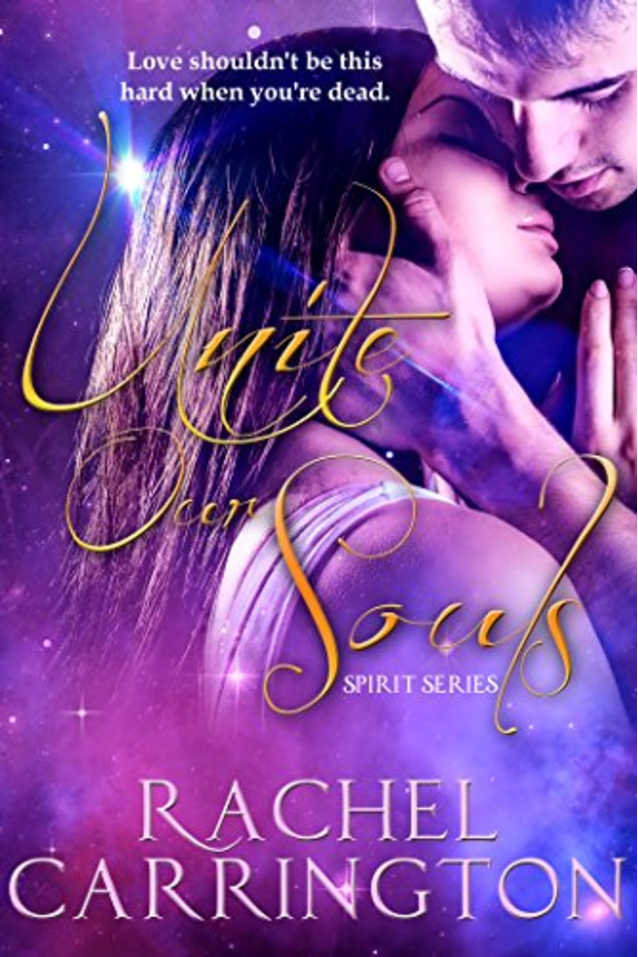 Unite Our Souls (Spirit Series Book 2)