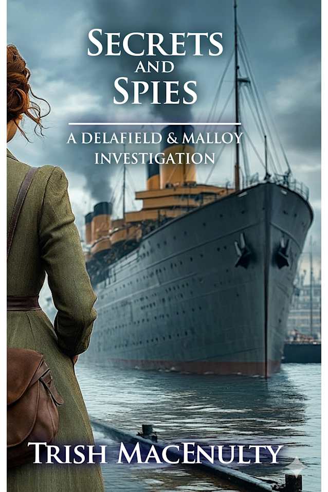 Secrets and Spies: A gripping women’s historical mystery (A Delafield & Malloy Investigation Book 4)