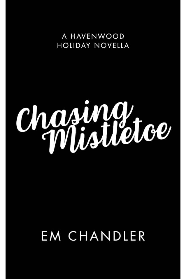 Chasing Mistletoe: A Best Friend’s Brother Holiday Novella