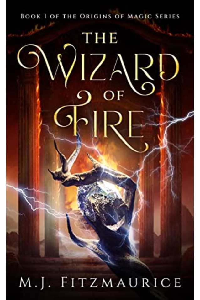 The Wizard of Fire: A YA Adventure Fantasy (The Elemental Wizards Book 1)