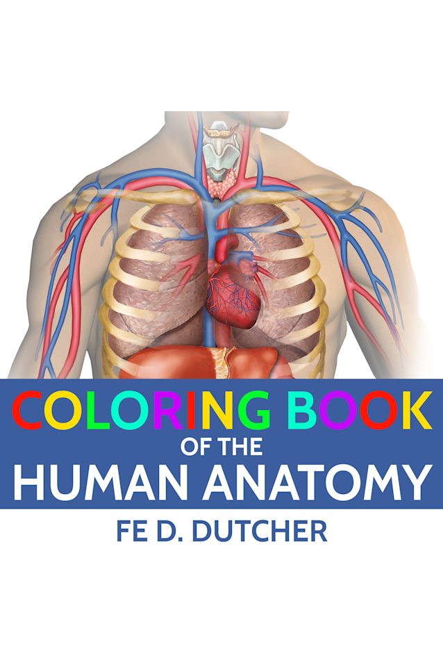 Coloring Book of the Human Anatomy