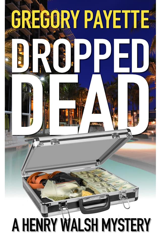 Dropped Dead (Henry Walsh Private Investigator Series, #7)