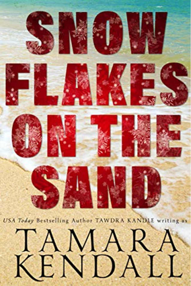 Snowflakes on the Sand: A Save Tomorrow World Holiday Novella
