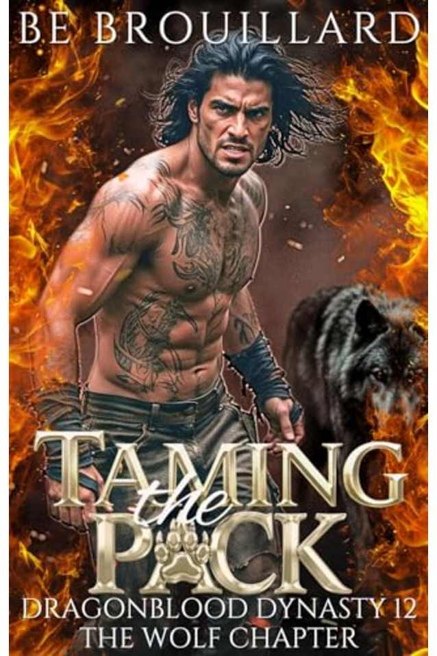 Taming the Pack: A Dragon & Wolf Shifter Paranormal Romance (Dragonblood Dynasty Book 12)