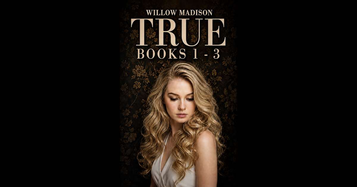 TRUE Collection: Books 1 - 3 | Willow Madison | Contemporary Dark ...