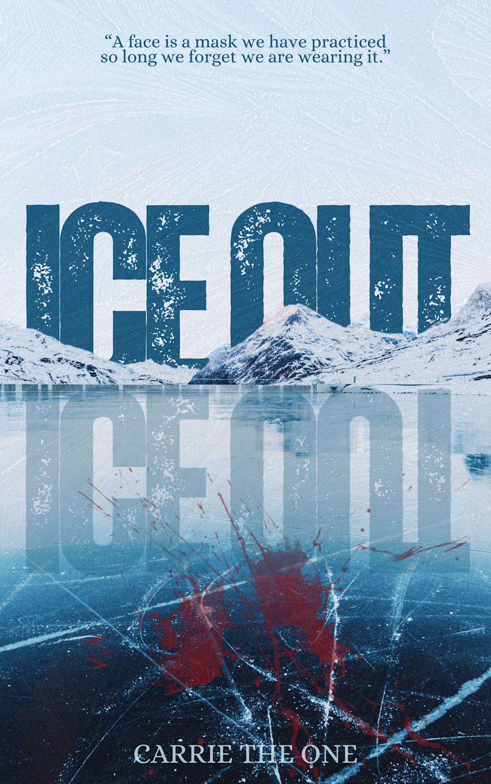 Cover of Ice Out by Carrie the One
