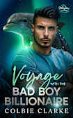 Voyage With the Bad Boy Billionaire: Enemies to Lovers Paranormal Romantic Mystery