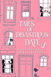 Tales of Disastrous Dates (The Tales Short Story Collection, #3)