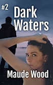 Dark Waters: A Sweet Romantic Suspense (Book 2): A Dangerous Legacy and a Demanding Lover (The Byrnside Inheritance)
