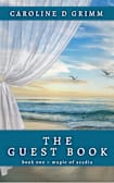 The Guest Book: Can the Magic of a Maine Island Heal These Broken Hearts? (Magic of Acadia Book 1)