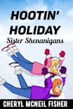 Hootin’ Holiday: Sister Shenanigans Series