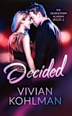 Decided: The Georgetown Academy Book 2