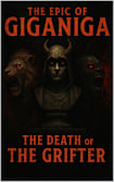 The Epic of GigaNiga: The Death of the Grifter