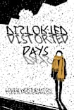 Distorted Days