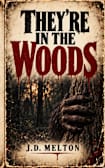 They’re in The Woods 