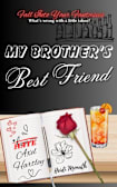 My Brother’s Best Friend (Fall Into Your Fantasies)