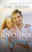 Love’s True Home (True Calling Book 2)