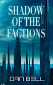 Shadow of The Factions: (Nelson Newman: First Contact Trilogy Book 2)