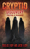 Cryptid Discovery: Prova e Dubbio (Book 2)