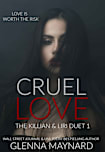Cruel Love: Book 1 (The Killian & Liri Duet, #1)