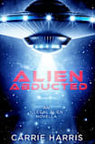 Alien Abducted: An Illegal Alien Novella