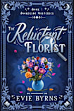 The Reluctant Florist