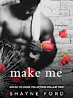 MAKE ME (House of Lions Collection, #2)