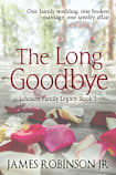 The Long Goodbye (Johnson Family Chronicles, Book 2)