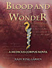 Blood and Wonder: A Medicus Corpus Novel
