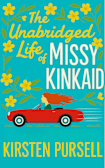 The Unabridged Life of Missy Kinkaid