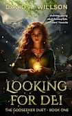 Looking For Dei (The Godseeker Duet, #1)
