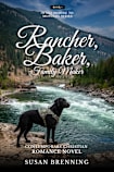 Rancher, Baker, Family Maker: Contemporary Christian Romance Novel 