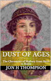 Dust of Ages: The Chronicles of Mallory from Birth to Rome (The Mallory stories Book 2)