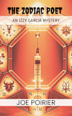 The Zodiac Poet: An Izzy Garcia mystery (Izzy Garcia series)