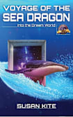 Voyage of the Sea Dragon: Into the Dream World
