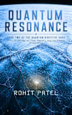 Quantum Resonance: A Sci-Fi Thriller of Time, Memory, and the Future of Humanity (Quantum - Sci-Fi Book 5)