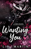 Wanting You (Only Have Eyes For You Book 2)