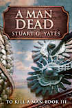 A Man Dead (To Kill A Man, #3)