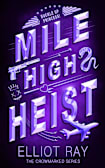 Mile High Heist: A Dark Heist Romance (Crowmarked Book 2)