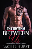The Rhythm Between Us : Where love collides with ambition (Midnight Haze Book 2)