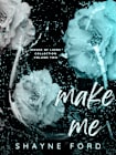 MAKE ME (House of Lions Collection, #2)