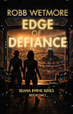 Edge of Defiance (Seana Byrne Series, #2)