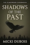 Shadows of the Past (The Blackwood Chronicles Book 2)