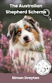 The Australian Shepherd Scheme; or The American Shepherd Scheme (The Mysteries of Just Another John Smith)