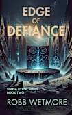 Edge of Defiance (Seana Byrne Series, #2)