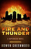 Fire and Thunder: A Superhero Novel (Sons of Thunder Book 2)
