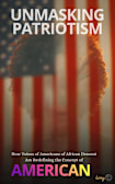 Unmasking Patriotism  How Voices of Americans of African Descent Are Redefining the Concept of American (The African American Experience, #2)