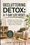 Decluttering Detox: A 7-Day Life Reset